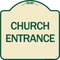 Signmission Designer Series Church Entrance, Tan & Green Heavy-Gauge Aluminum Sign, 18" x 18", TG-1818-24457 A-DES-TG-1818-24457 - alternate 1